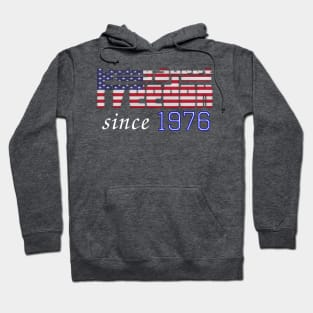 Living Sweet Freedom Since 1976 Hoodie